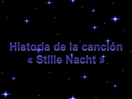 Historia de la canción « Stille Nacht ».