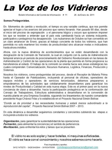 La Voz de los Vidrieros Somos Protagonistas. En Momentos de cambio y revolución, el tiempo es una variable continua, que nos permite apreciar el logro.