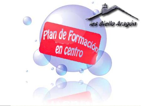 Plan de Formación en centro IES Biello Aragón Javier Fernández Lozano.