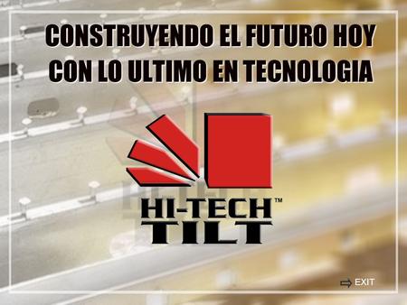 CONSTRUYENDO EL FUTURO HOY CON LO ULTIMO EN TECNOLOGIA