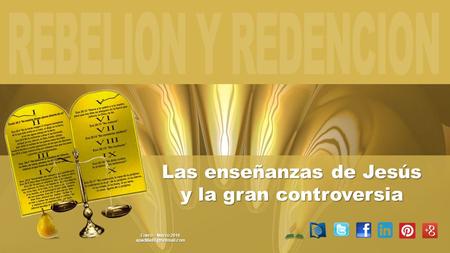 Enero – Marzo 2016 Las enseñanzas de Jesús y la gran controversia.