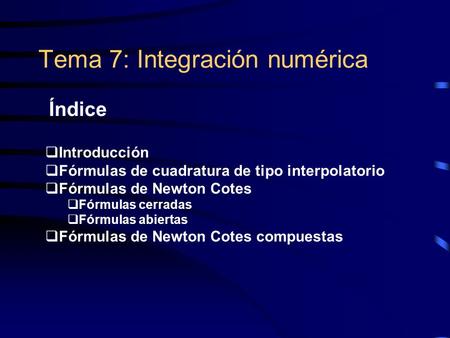 Tema 7: Integración numérica