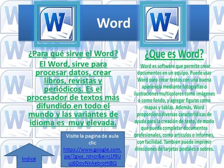 Word ¿Para qué sirve el Word? El Word, sirve para procesar datos, crear libros, revistas y periódicos. Es el procesador de textos más difundido en todo.
