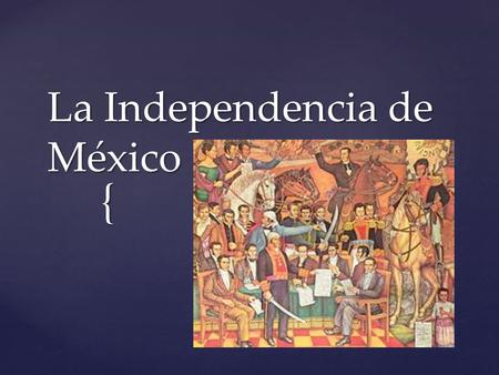 La Independencia de México