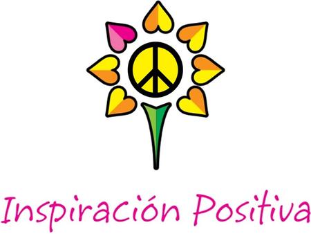 Mantén tu equilibrio sin juzgar Y tu mano amiga, extendida y dispuesta hacia los demás, Con tus palabras no dejes de acariciar. Oh mujer hermosa…, Inspírate.