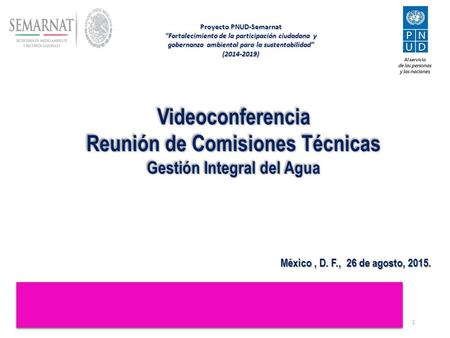 Videoconferencia Reunión de Comisiones Técnicas Gestión Integral del Agua Videoconferencia Reunión de Comisiones Técnicas Gestión Integral del Agua México,