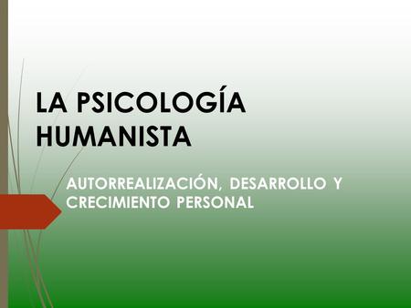 LA PSICOLOGÍA HUMANISTA