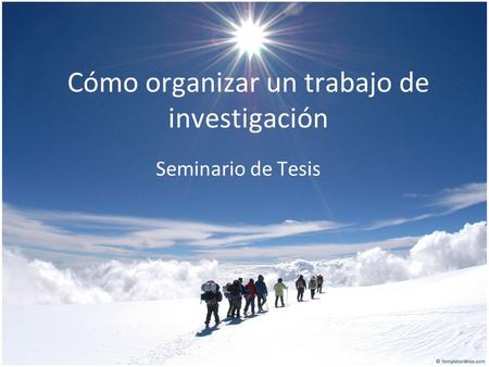 Cómo organizar un trabajo de investigación