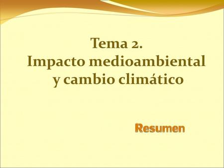 Tema 2. Impacto medioambiental y cambio climático.