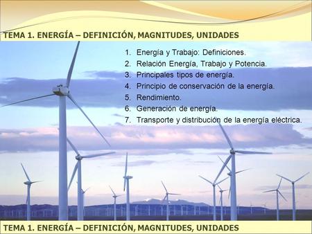 TEMA 1. ENERGÍA – DEFINICIÓN, MAGNITUDES, UNIDADES