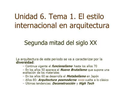 Unidad 6. Tema 1. El estilo internacional en arquitectura