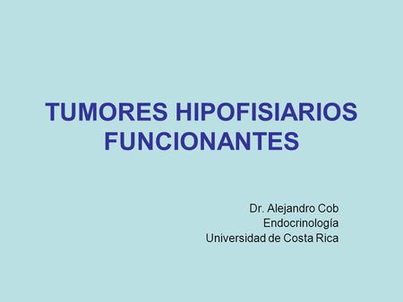 TUMORES HIPOFISIARIOS FUNCIONANTES