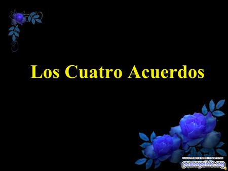 Los Cuatro Acuerdos.