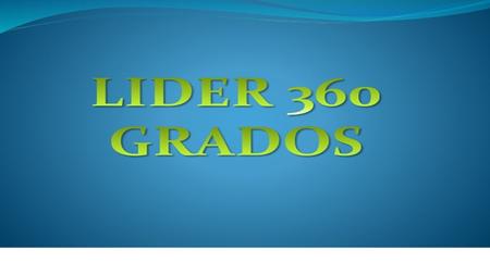 Los desafios que un lider de 360 grados enfrenta