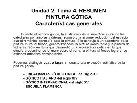 Unidad 2. Tema 4. RESUMEN PINTURA GÓTICA Características generales