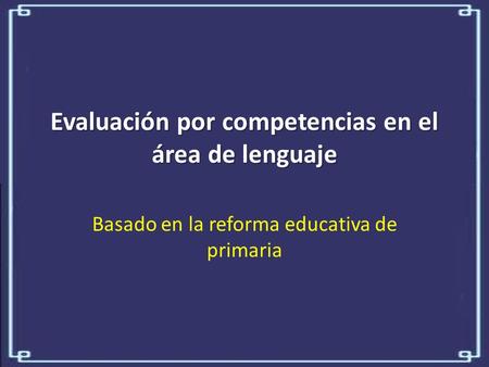 Evaluación por competencias en el área de lenguaje