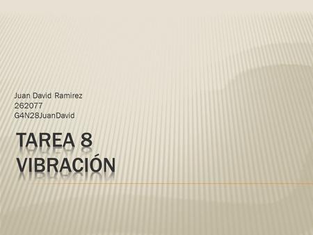 Juan David Ramirez 262077 G4N28JuanDavid.  Cuando un núcleo vibra produce radiación de muy alta energía, debido a la des-excitación de un nucleón de.