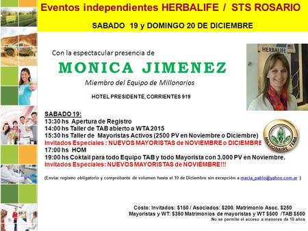 SABADO 19: 13:30 hs Apertura de Registro 14:00 hs Taller de TAB abierto a WTA 2015 15:30 hs Taller de Mayoristas Activos (2500 PV en Noviembre o Diciembre)