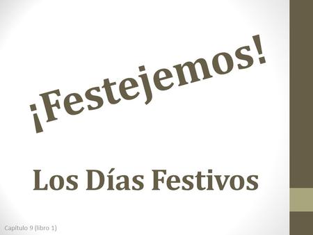¡Festejemos! Los Días Festivos Capítulo 9 (libro 1)
