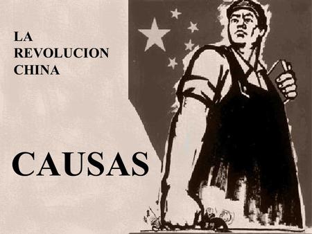 LA REVOLUCION CHINA CAUSAS.