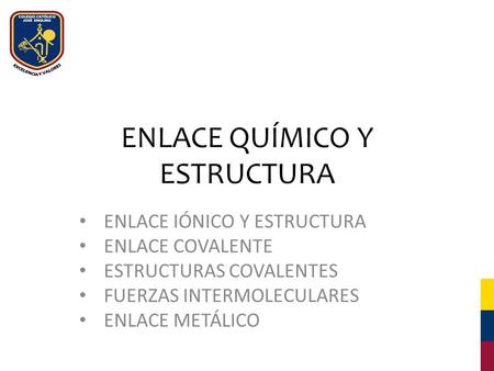 ENLACE QUÍMICO Y ESTRUCTURA