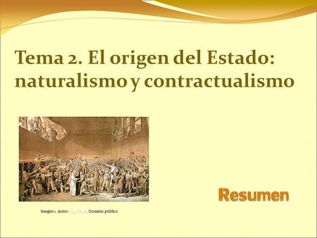 Tema 2. El origen del Estado: naturalismo y contractualismo