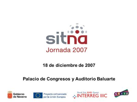 18 de diciembre de 2007 Palacio de Congresos y Auditorio Baluarte.