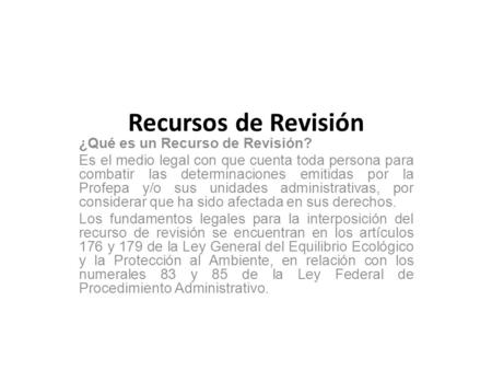 Recursos de Revisión ¿Qué es un Recurso de Revisión?