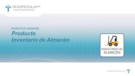 Producto Inventario de Almacén Andronium presenta: