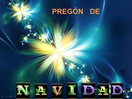 PREGÓN DE “En el principio era el Verbo…” “Y el Verbo estaba en Dios y el Verbo era Dios”