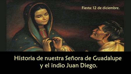 Historia de nuestra Señora de Guadalupe