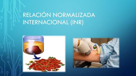 Relación Normalizada Internacional (INR)