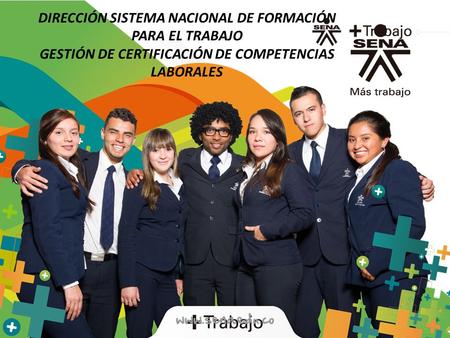 DIRECCIÓN SISTEMA NACIONAL DE FORMACIÓN PARA EL TRABAJO GESTIÓN DE CERTIFICACIÓN DE COMPETENCIAS LABORALES.