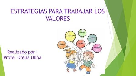 ESTRATEGIAS PARA TRABAJAR LOS VALORES