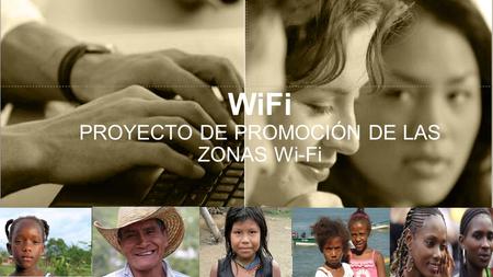 1 WiFi PROYECTO DE PROMOCIÓN DE LAS ZONAS Wi-Fi. Slide title 44 pt Text and bullet level 1 minimum 24 pt Bullets level 2-5 minimum 20 pt Characters for.