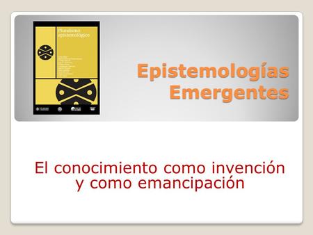 Epistemologías Emergentes