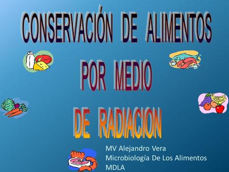 MV Alejandro Vera Microbiología De Los Alimentos MDLA
