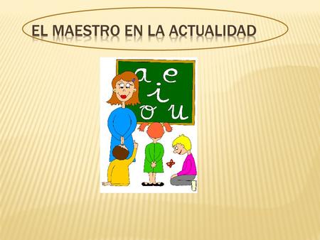  DEBE APROPIARSE DE SU CONOCIMIENTO  DEBE SER AFECTIVO  QUE MOTIVE A SUS ALUMNOS  QUE SEA TOLERANTE Y RESPETUOSO  QUE TENGA UN BUEN SABER PEDAGÓGICO.