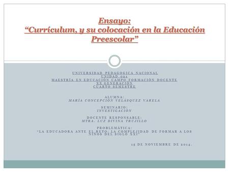Ensayo: “Currículum, y su colocación en la Educación Preescolar”