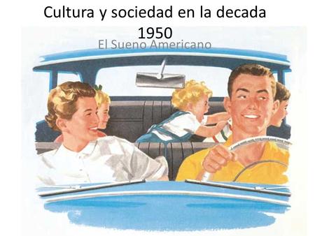 Cultura y sociedad en la decada 1950