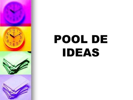 POOL DE IDEAS. Autor: Dra. Zulema Fuentes Núñez Es utilizada fundamentalmente en problemas abiertos, con diversas soluciones.