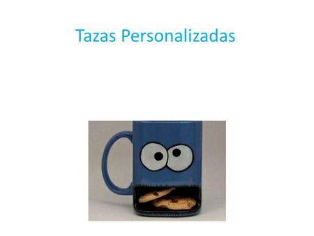 Tazas Personalizadas.