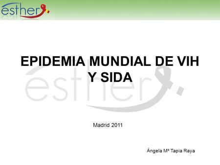 EPIDEMIA MUNDIAL DE VIH Y SIDA