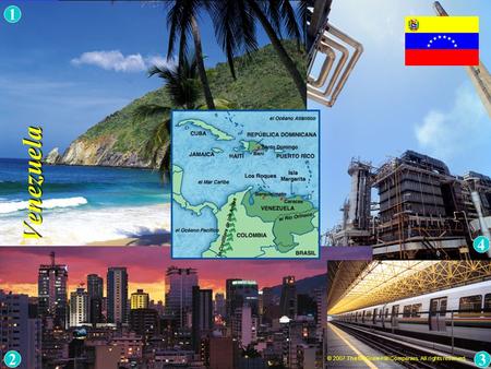 Venezuela © 2007 The McGraw-Hill Companies. All rights reserved. 1 3 2 4.