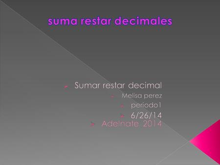 Tema:matematicas que emos estudiado en catch up math 1)Descripcion definicion tipos de problemas 2)Video del tema 3)Graficos que ayude a enterder el tema.