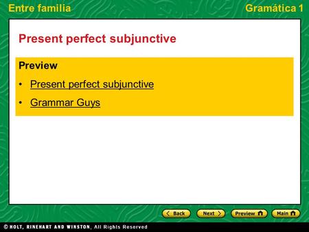 Entre familiaGramática 1 Present perfect subjunctive Preview Present perfect subjunctive Grammar Guys.