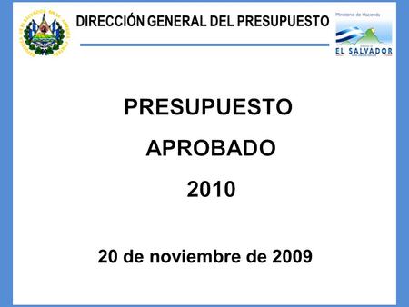 DIRECCIÓN GENERAL DEL PRESUPUESTO 20 de noviembre de 2009.