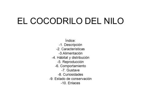 EL COCODRILO DEL NILO Índice: -1. Descripción -2. Características