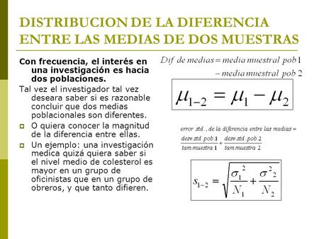 DISTRIBUCION DE LA DIFERENCIA ENTRE LAS MEDIAS DE DOS MUESTRAS