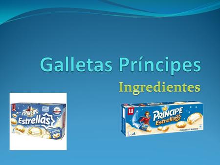 Galletas Príncipes Ingredientes.